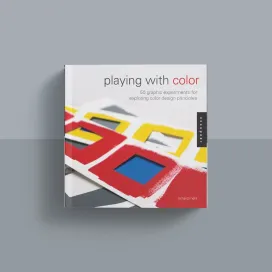 Playing With Color 50 Graphic Experiments